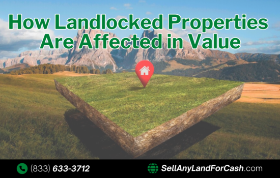 My Property is Landlocked: How Does That Affect Its Value?