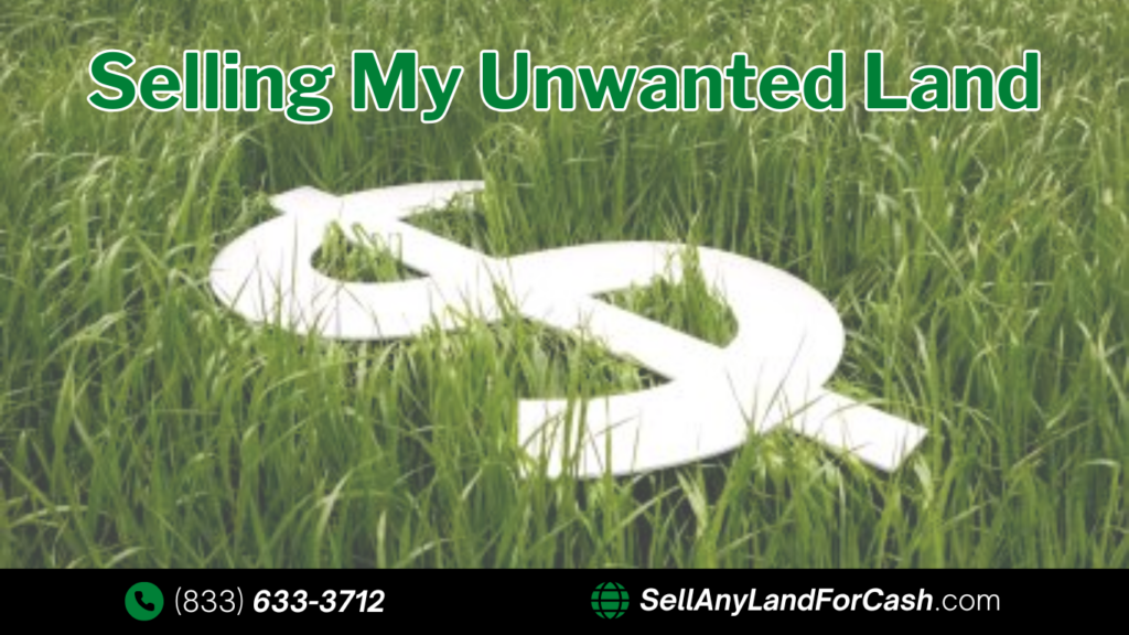 How Do I Sell My Unwanted Land?