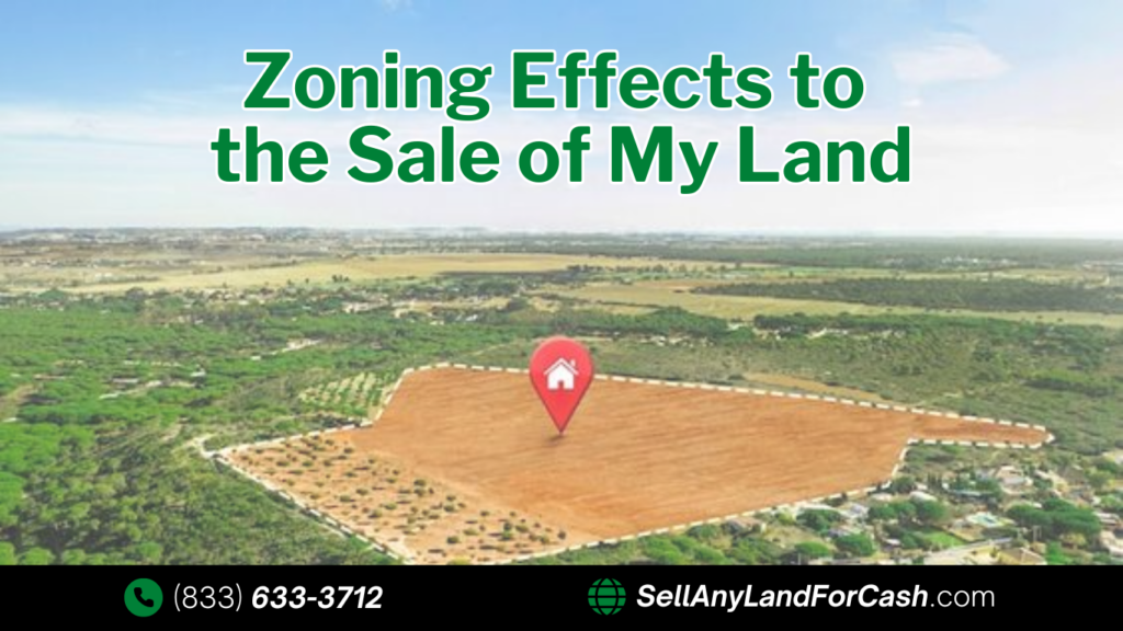 How Does Zoning Affect the Sale of My Land?