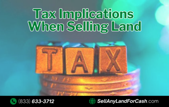 What Are the Tax Implications When Selling Land?