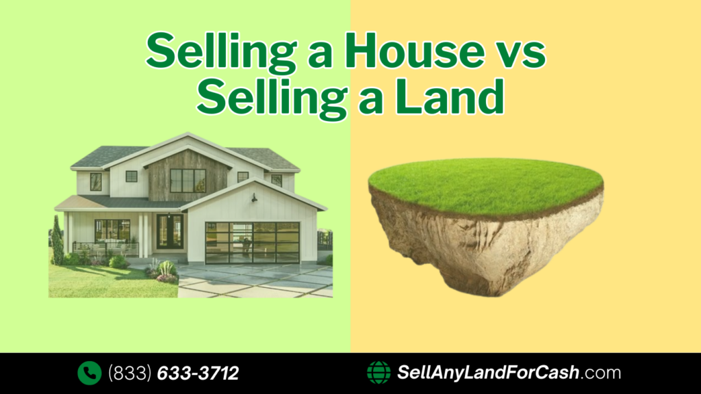 How Does Selling Land Differ from Selling a House?