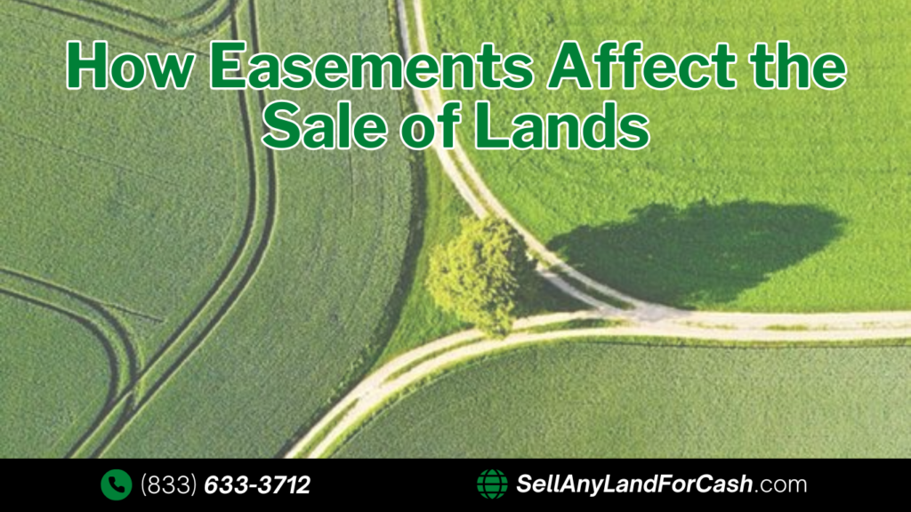 How Do Easements Affect the Sale of My Land?